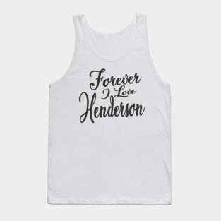 Forever i love Henderson Tank Top